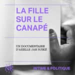 La fille sur le canapé, un documentaire sonore d’Axelle Jah Njiké