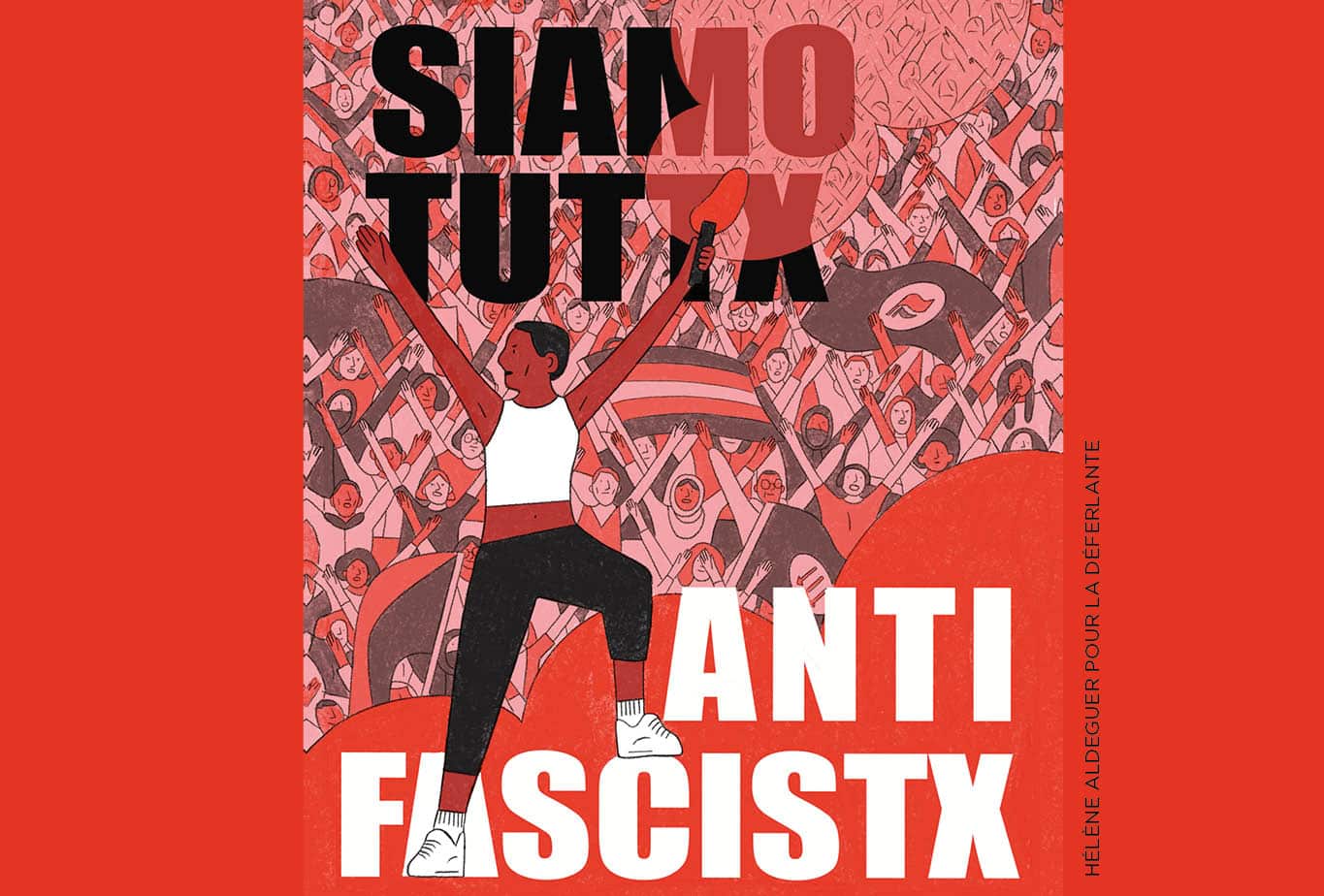 Siamo tuttx antifascistx par Hélène Aldeguer
