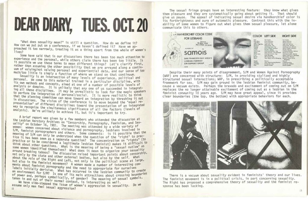 Extrait du programme de la neuvième édition de la Scholar and feminist conference. Cette page évoque le groupe Samois, le tout premier groupe sadomasochiste lesbien, et illustre les débats sur la pornographie et la sexualité ayant eu lieu au Barnard College.
Diary of a Conference on Sexuality © 1982 Hannah Alderfer, Marybeth Melson / Design and production&nbsp;: Hannah Alderfer, Beth Jaker, Marybeth Nelson / Academic Coordinator&nbsp;: Carole S. Vance.