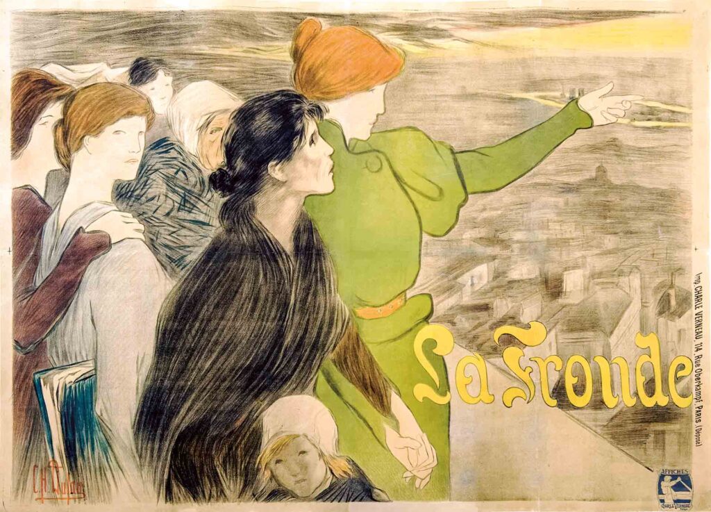 Lithographie au format affiche réalisée en 1897 ou 1898 par Clémentine-Hélène Dufau pour promouvoir La Fronde. Fondé par la journaliste Marguerite Durand, ce journal réalisé par une équipe entièrement féminine cherche à concurrencer les grands quotidiens d’actualité générale. Crédit&nbsp;: DIXMIER / KHARBINE TAPABOR / LA COLLECTION